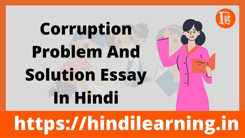 Corruption Problem And Solution Essay In Hindi