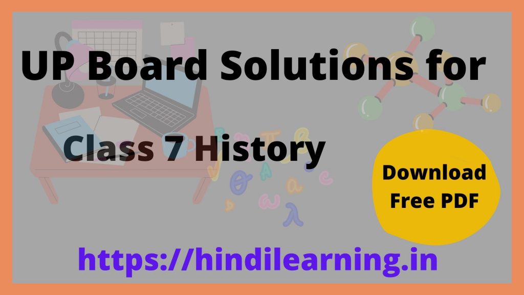 UP Board Solutions for Class 7 History